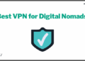 Which VPNs Are Best For Travel? Seamless And Secure Connectivity